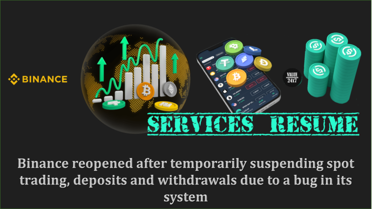 Binance Resumes Spot Trading and Deposits after Temporary Suspension Due to Bug Binance Resumes Spot Trading and Deposits after Temporary Suspension Due to Bug